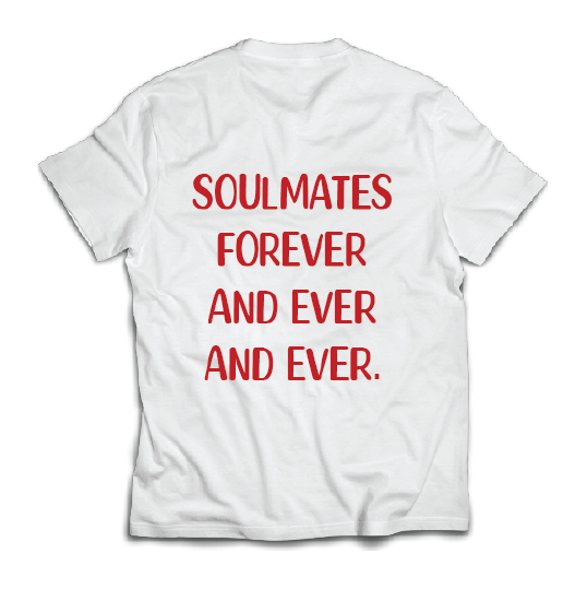 Soul Mates Forever and Ever Ladies' T-Shirt